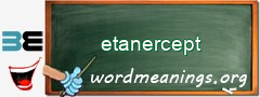 WordMeaning blackboard for etanercept